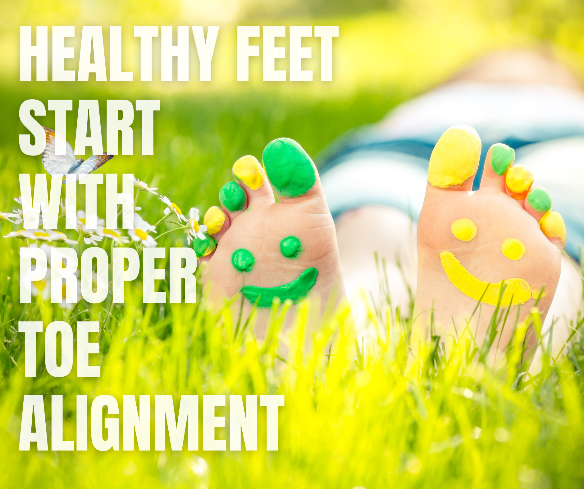 Proper Toe Alignment: Key to Healthy Toes & Feet | My-Happy Feet - The ...